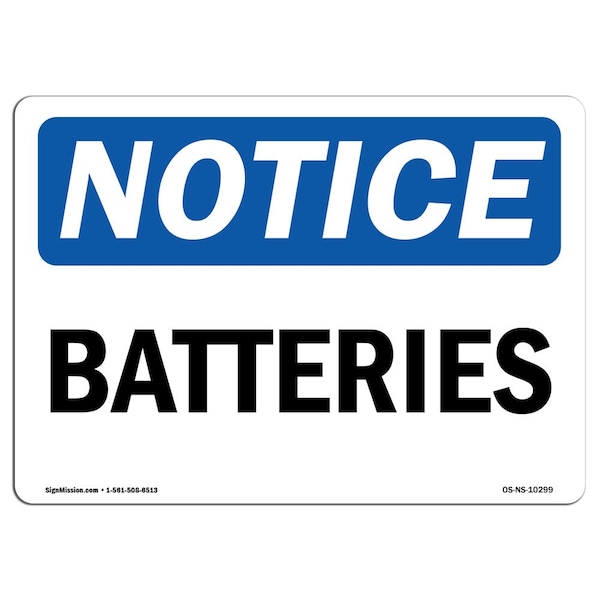 Safety Sign, OSHA Notice, 7" Height, Aluminum, Batteries Sign, Landscape